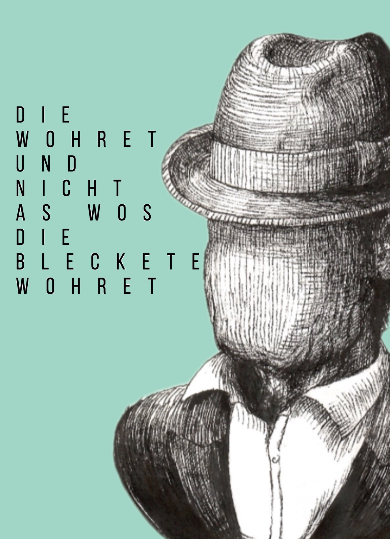 Die Wohret und nicht as wos die bleckete Wohret