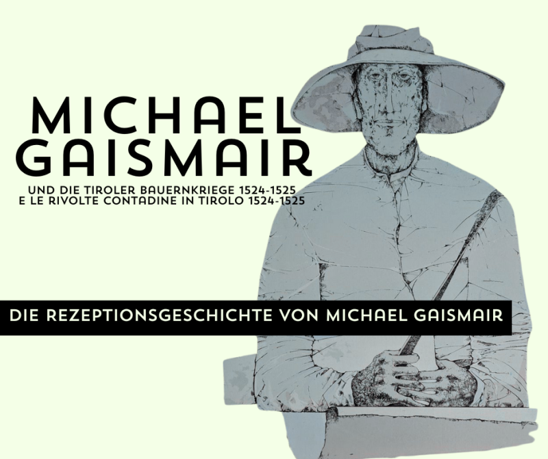 Die Rezeptionsgeschichte von Michael Gaismair Die Rezeptionsgeschichte von Michael Gaismair
